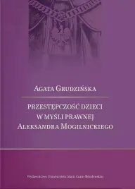 przestepczosc-dzieci-w-mysli-prawnej-aleksandra-agata-grudzinska