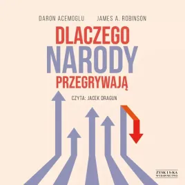 dlaczego-narody-przegrywaja-audiobook-daron-acemoglu-james-a-robinson