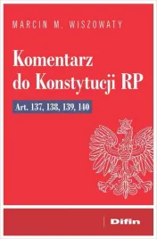 komentarz-do-konstytucji-rp-art-137-138-139-14-wiszowaty-marcin-michal