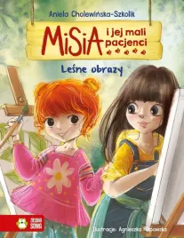 misia-i-jej-mali-pacjenci-lesne-obrazy-aniela-cholewinska-szkolik-agniesz