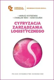 cyfryzacja-zarzadzania-logistycznego-mariusz-kostrzewski-stanislaw-iwan-a