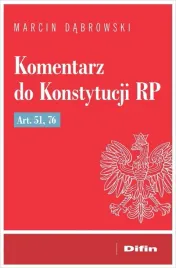 komentarz-do-konstytucji-rp-art-51-76-dabrowski-marcin