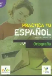 practica-tu-espanol-ortografia-a2-b1