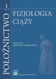 poloznictwo-t-1-fizjologia-ciazy-grzegorz-h-breborowicz