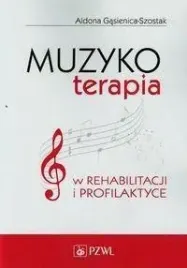 muzykoterapia-w-rehabilitacji-i-profilaktyce-aldona-gasienica-szostak