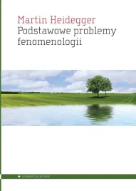 podstawowe-problemy-fenomenologii-martin-heidegger