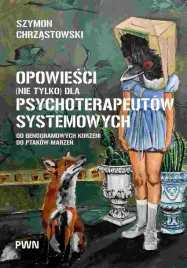 opowiesci-nie-tylko-dla-psychoterapeutow-szymon-chrzastowski