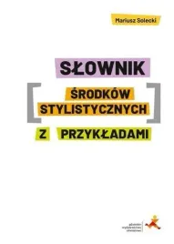 slownik-srodkow-stylistycznych-z-przykladami
