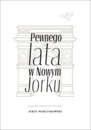 pewnego-lata-w-nowym-jorku-jerzy-marcinkowski