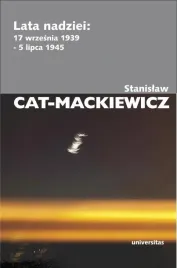lata-nadziei-17-wrzesnia-1939-5-lipca-1945-stanislaw-cat-mackiewicz