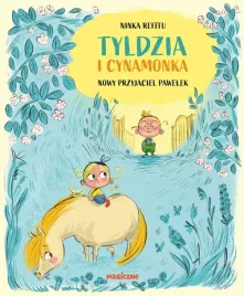 tyldzia-i-cynamonka-nowy-przyjaciel-pawelek-ninka-reittu