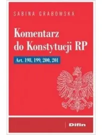 komentarz-do-konstytucji-rp-art-198-199-200-20-sabina-grabowska