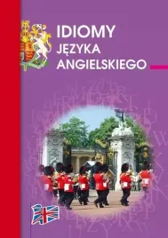 idiomy-jezyka-angielskiego-anna-strzeszewska