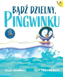 badz-dzielny-pingwinku-giles-andreae-guy-parker-rees