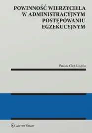 powinnosc-wierzyciela-w-administracyjnym-paulina-glejt-uzieblo