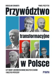 przywodztwo-transformacyjne-w-polsce-boguslaw-chrabota-pawel-poszytek
