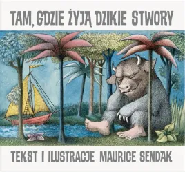 tam-gdzie-zyja-dzikie-stwory-maurice-sendak-maurice-sendak