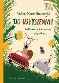 do-uslyszenia-o-slimakach-ktore-nie-sa-mieczaka-andrzej-grabowski-katarz