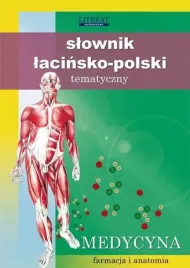 slownik-lacinsko-polski-tematyczny-medycyna-praca-zbiorowa