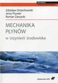 mechanika-plynow-w-inzynierii-srodowiska-zdzislaw-orzechowski-jerzy-prywer