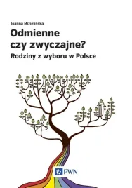 odmienne-czy-zwyczajne-rodziny-z-wyboru-w-polsce-joanna-mizielinska