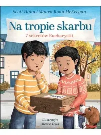 na-tropie-skarbu-7-sekretow-eucharystii-scott-hahn-maura-roan-mckeegan