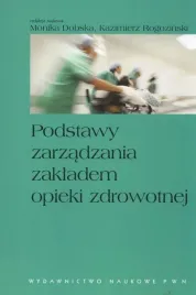 podstawy-zarzadzania-zakladem-opieki-zdrowotnej-kazimierz-rogozinski