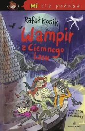 mi-sie-podoba-wampir-z-ciemnego-lasu-rafal-kosik