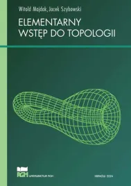 elementarny-wstep-do-topologii-witold-majdak-jacek-szybowski