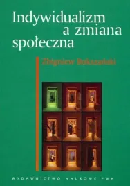 indywidualizm-a-zmiana-spoleczna-zbigniew-bokszanski