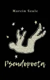 pseudopoeta-marcin-szulc