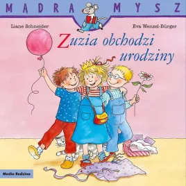 zuzia-obchodzi-urodziny-liane-schneider-eva-wenzel-brger