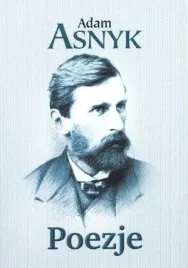 poezje-adam-asnyk-adam-asnyk