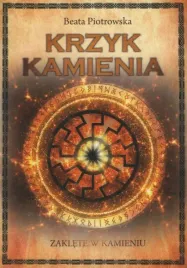zaklete-w-kamieniu-t-2-krzyk-kamienia-beata-piotrowska