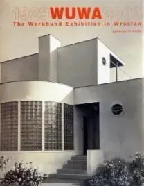 wuwa-1929-2009-the-werkbund-exhibition-in-wroclaw