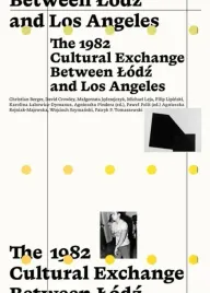 the-1982-cultural-exchange-between-lodz-and-los