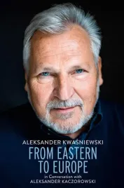 from-eastern-to-europe-aleksander-kwasniewski