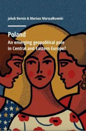poland-an-emerging-geopolitical-polein-central