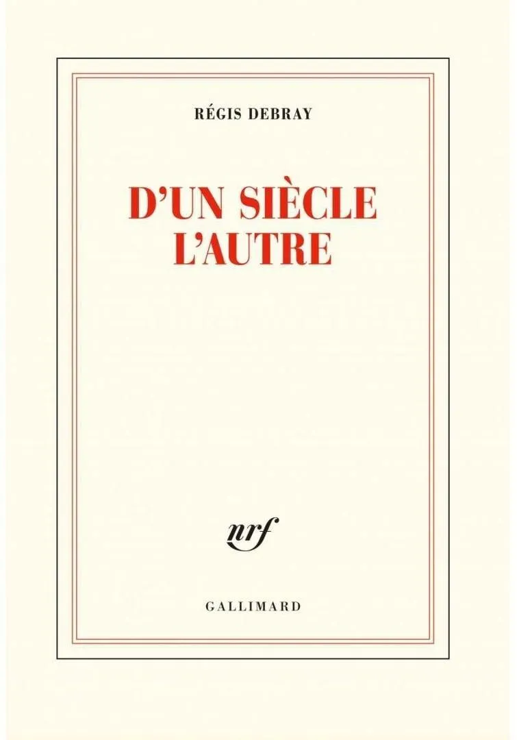 d-un-siecle-l-autre-regis-debray