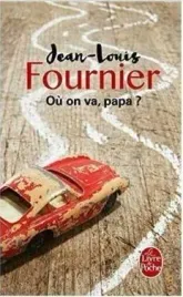 ou-on-va-papa-jean-louis-fournier