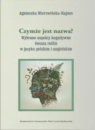 czymze-jest-nazwa-wybrane-aspekty-kognitywne-agnieszka-mierzwinska-hajn