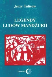 legendy-ludow-mandzurii-jerzy-tulisow