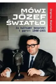 mowi-jozef-swiatlo-za-kulisami-bezpieki-i-partii-zbigniew-blazynski