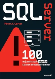 sql-server-100-najczestszych-bledow-i-jak-ich-sku-peter-a-carter