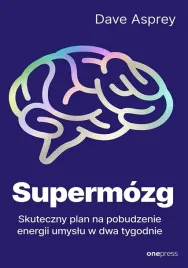 supermozg-skuteczny-plan-na-pobudzenie-energii-dave-asprey