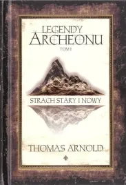 legendy-archeonu-t-1-strach-stary-i-barw-brz-thomas-arnold