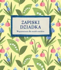 zapiski-dziadka-wspomnienia-dla-moich-wnukow