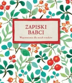 zapiski-babci-wspomnienia-dla-moich-wnukow