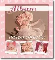 album-naszej-coreczki-praca-zbiorowa