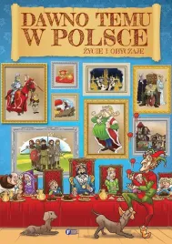dawno-temu-w-polsce-zycie-i-obyczaje